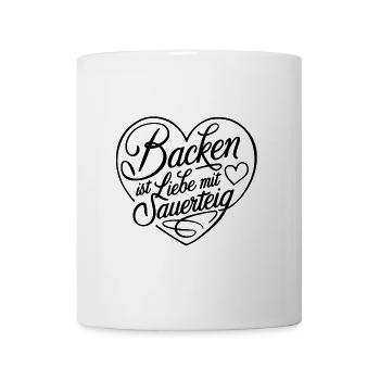 Brot Backen mit Sauerteig und Liebe - Tasse - Weiß - Vorne