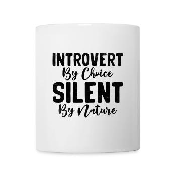 Introvert By Choice Silent By Nature Sayings For - Mug - white - Front