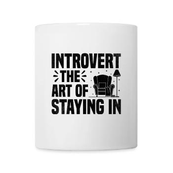 Introvert The Art Of Staying In Sayings For - Mug - white - Front