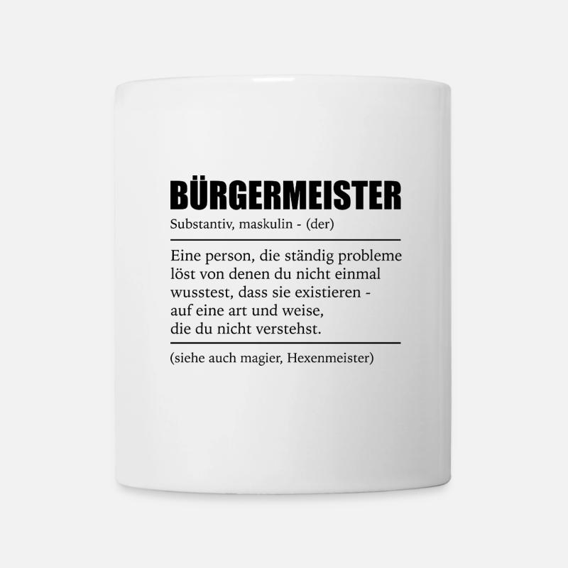 Bürgermeister Mayor Stadt Geschenk - Tasse - Weiß