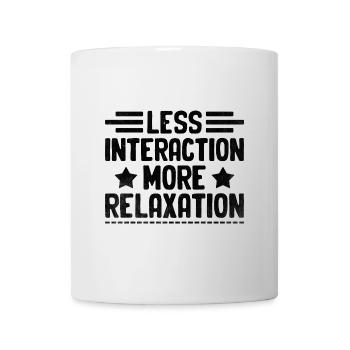 Less Interaction More Relaxation Sayings For - Mug - white - Front