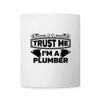 Trust Me I am a Plumber - Mug - white - Front