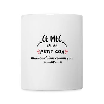 Ce mec est un petit con cadeau humour homme - Mug blanc - blanc - Devant