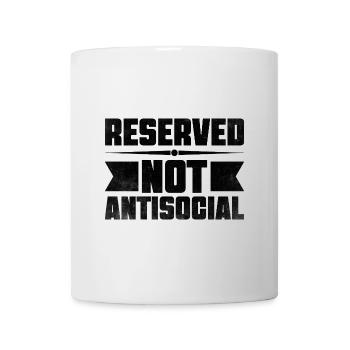Reserved Not Antisocial Sayings For Introverts - Mug - white - Front