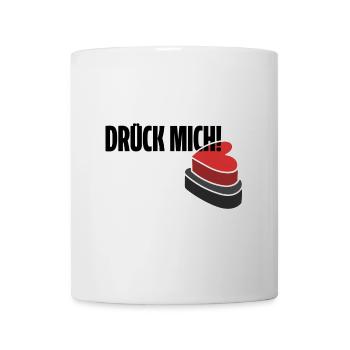 Drück mich! Lustiger Spruch. Shirt - Tasse - Weiß - Vorne