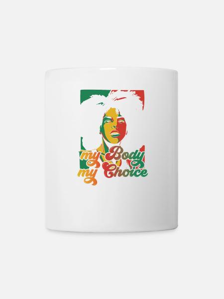 my body my choise Feminismus Frauen Damen - Tasse - Weiß