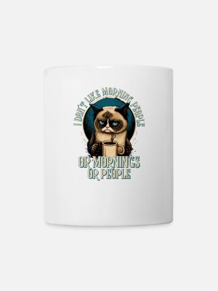 i dont like morning people Katze Kaffee Cat - Tasse - Weiß