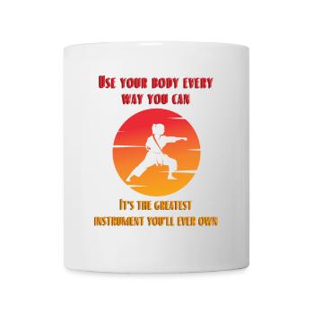 Use your body every way you can. - Mug - white - Front