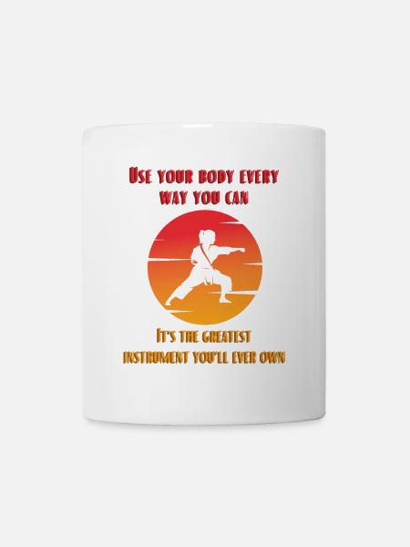 Use your body every way you can. - Mug - white