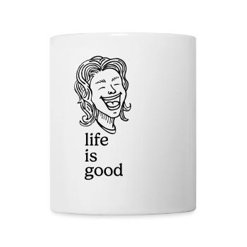 Lachender Mensch – life is good - Tasse - Weiß - Vorne