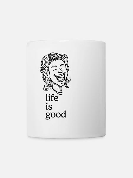 Lachender Mensch – life is good - Tasse - Weiß
