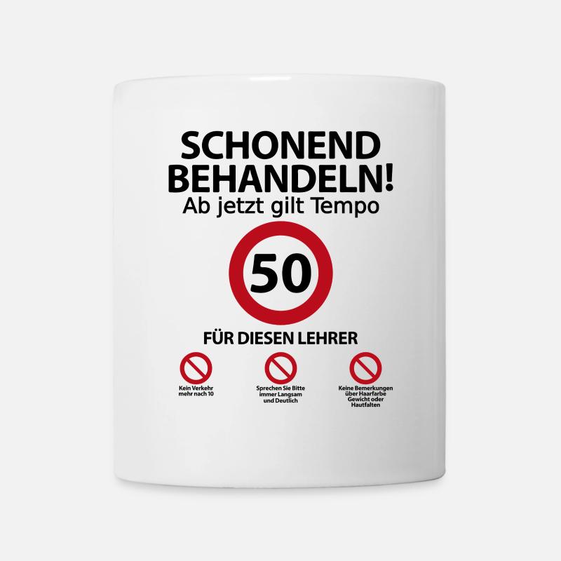 50. Geburtstag Lehrer mit Spruch - Tasse - Weiß