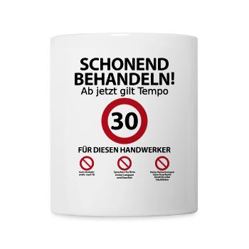 30. Handwerker Geburtstag mit Spruch - Tasse - Weiß - Vorne