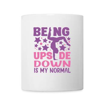 Being Upside Down Is My Normal Funny Gymnast Gift - Mug - white - Front