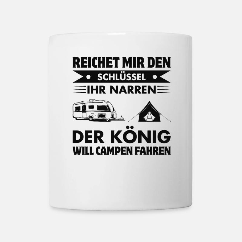 Der König will CAMPEN fahren! - Tasse - Weiß