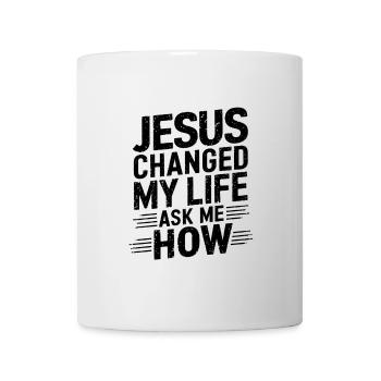 Jesus changed my life! Christian - Mug - white - Front