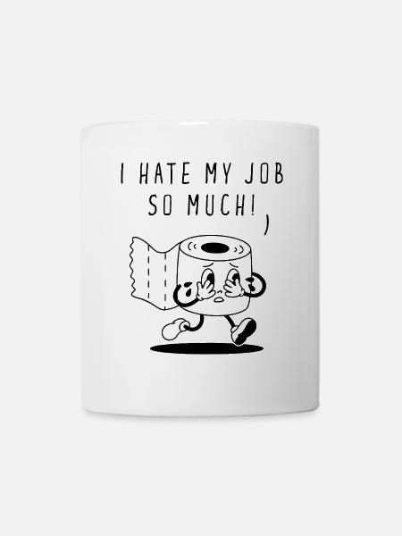 I Hate My Job So Much - Mug - white