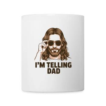 I'll tell Dad! Funny Jesus Christ Saying - Mug - white - Front