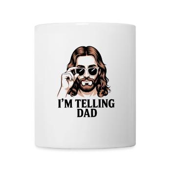 I'll tell Dad! Funny Jesus Christ Saying - Mug - white - Front