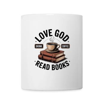 Liebe Gott, Dringe Kaffee, Lese Bücher! Christlich - Tasse - Weiß - Vorne