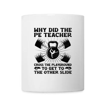 Physical Education Teacher PE Teachers School Spor - Mug - white - Front