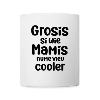 Grosis si wie Mamis nume vieu cooler Oma Schweiz - Tasse - Weiß - Vorne
