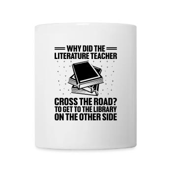 Literature Teacher School Teacher Funny Teachers S - Mug - white - Front
