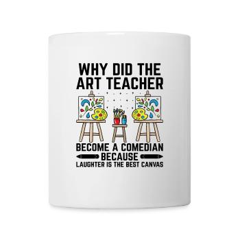 Kunstlehrer Schullehrer Lustige Kunstlehrer Scho - Tasse - Weiß - Vorne