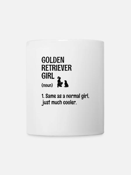 Golden Retriever Mädchen Wie Ein Normales Mädchen Nur M - Tasse - Weiß