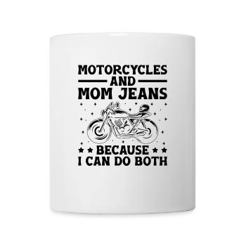 Des motos et des jeans de maman parce que je peux faire les deux - Mug blanc - blanc - Devant