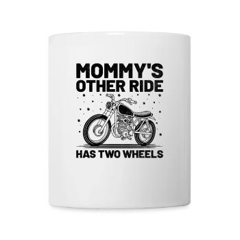 Mommy's Other Ride Has Two Wheels Motorcycle Motor - Mug - white - Front