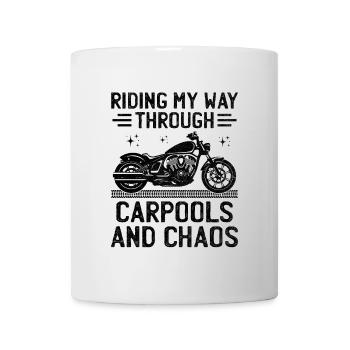 Riding My Way Through Carpools And Chaos Biker - Mug - white - Front