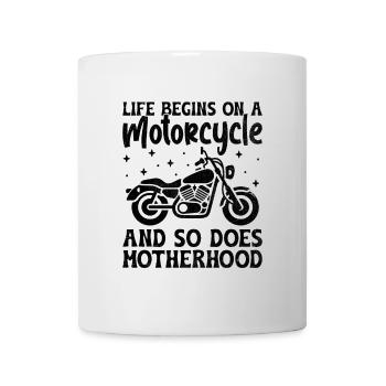 Das Leben beginnt auf dem Motorrad und damit auch die Mutterschaft - Tasse - Weiß - Vorne