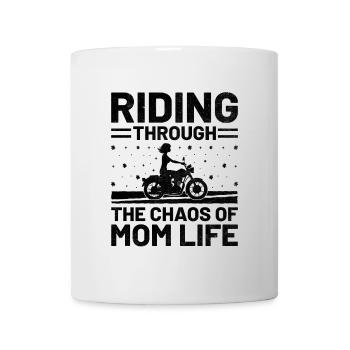 Riding Through The Chaos Of Mom Life Motorcyclist - Mug - white - Front