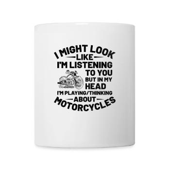 But In My Head I'm Playing Thinking About Motorcyc - Mug - white - Front
