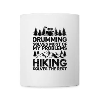 Drumming Solves Most Of My Problems Hiking Solves - Mug - white - Front