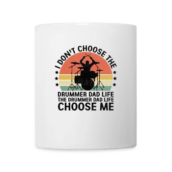 Le batteur Drummer Dad Life Choose Me Drumming Drum - Mug blanc - blanc - Devant