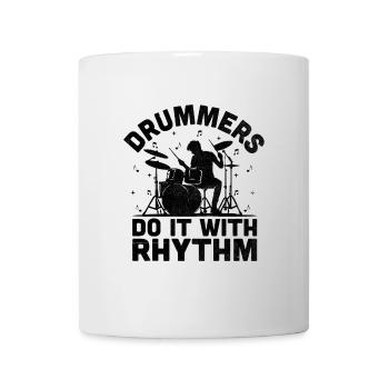 Drummers Do It With Rhythm Drummer Drum Drumming - Mug - white - Front