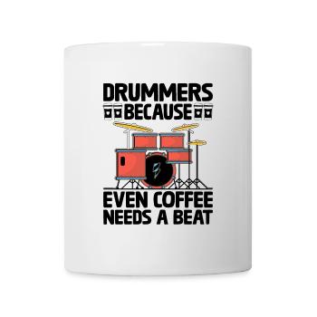 Trommler, weil auch Kaffee einen Beat-Drummer braucht - Tasse - Weiß - Vorne