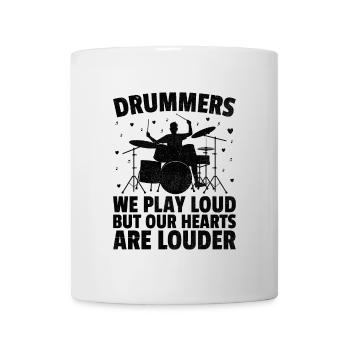Drummers We Play Loud But Our Hearts Are Louder Dr - Mug - white - Front