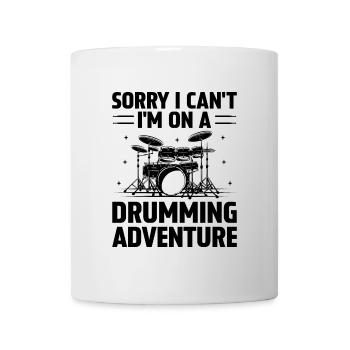 Désolé je ne peux pas, je suis dans une aventure de tambour Drum Dru - Mug blanc - blanc - Devant