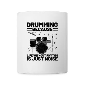 Tambouriner parce que la vie sans rythme n’est que bruit - Mug blanc - blanc - Devant