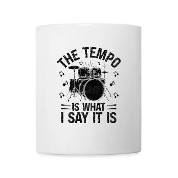 The Tempo Is What I Say It Is Drumming Drum Drumme - Mug - white - Front