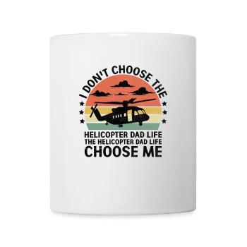 The Helicopter Dad Life Choose Me Aviator Pilot Fa - Mug - white - Front