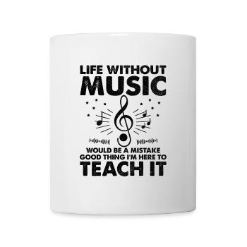 La vie sans musique serait une erreur Heureusement que je - Mug blanc - blanc - Devant