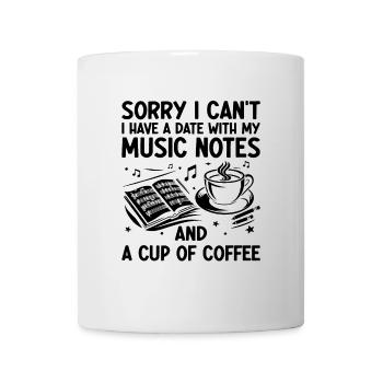 Sorry I Can't I Have A Date With My Music Notes Te - Mug - white - Front