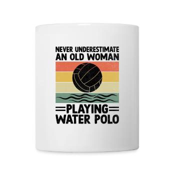 Never Underestimate An Old Woman Playing Water Pol - Mug - white - Front