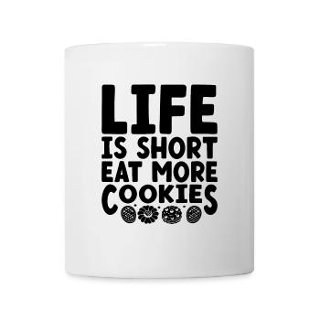 Life Is Short Eat More Cookies Baking Bake Baker - Mug - white - Front