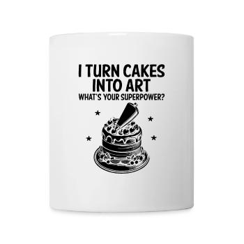 Ich verwandle Kuchen in Kunst Was ist deine Superkraft Bäcker - Tasse - Weiß - Vorne