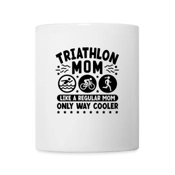 Triathlon Mama wie eine normale Mutter Nur viel cooler - Tasse - Weiß - Vorne